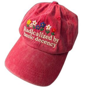 Distressed Red Embroidered Baseball Cap “Radicalized by Basic Decency” NWOT